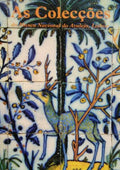 AS COLECÃ‡Ã•ES DO MUSEU NACIONAL DO AZULEJO, LISBOA.