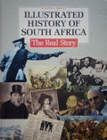 ILLUSTRATED HISTORY OF SOUTH AFRICA, THE REAL STORY.