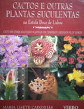 CACTOS E OUTRAS PLANTAS SUCULENTAS NA ESTUFA DOCE DE LISBOA.