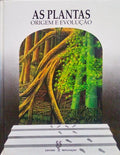 AS PLANTAS, ORIGEM E EVOLUÃ‡ÃƒO.