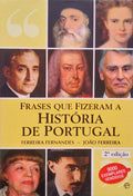 FRASES QUE FIZERAM A HISTÃ“RIA DE PORTUGAL. [2.Âª EDIÃ‡ÃƒO]