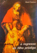 O REGRESSO DO FILHO PRÃ“DIGO. [4.Âª EDIÃ‡ÃƒO]