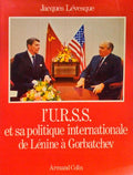 L'U.R.S.S. ET SA POLITIQUE INTERNATIONALE DE LÃ‰NINE Ã€ GORBATCHEV.