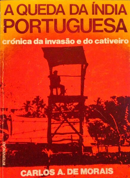 A QUEDA DA ÃNDIA PORTUGUESA, CRÃ“NICA DA INVASÃƒO E DO CATIVEIRO.