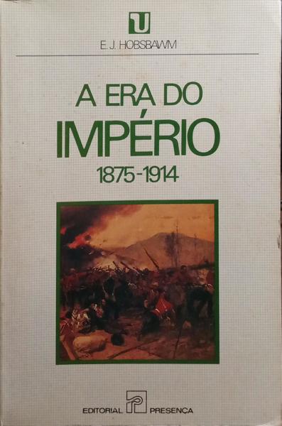 A ERA DO IMPÃ‰RIO, 1875-1914. [1.Âª EDIÃ‡ÃƒO]