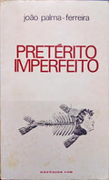 PRETÃ‰RITO IMPERFEITO. [DEDICATÃ“RIA DO AUTOR]