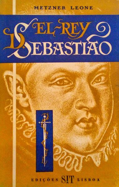 EL- REY D. SEBASTIÃƒO.