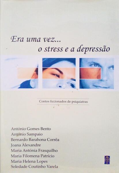 ERA UMA VEZ... O STRESS E A DEPRESSÃƒO. [1.Âª EDIÃ‡ÃƒO/SOBRECAPA]