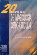 VINTE TEMAS DE IMAGIOLOGIA OSTEO-ARTICULAR.