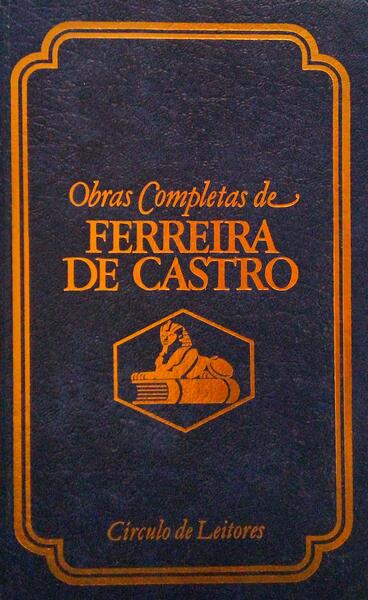 OBRAS COMPLETAS DE FERREIRA DE CASTRO. [18 VOLS.]