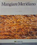 MANGIARE MERIDIANO, LE CULTURE ALIMENTARI DI CALABRIA E BASILICATA.