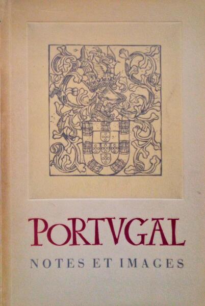 PORTUGAL, NOTES ET IMAGES.