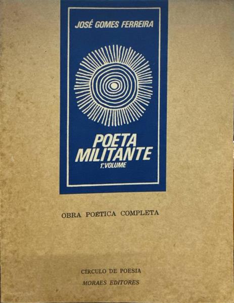 POETA MILITANTE. [3 VOLUMES, EDIÃ‡Ã•ES MISTAS]