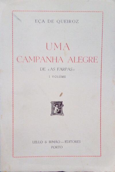 UMA CAMPANHA ALEGRE. [2 VOLS.]