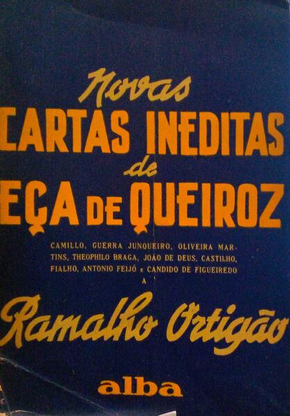 NOVAS CARTAS INEDITAS A RAMALHO ORTIGÃƒO.