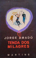TENDA DOS MILAGRES. [1.Âª EDIÃ‡ÃƒO]