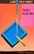 PONTO PÃ‰ DE FLOR. [1.Âª EDIÃ‡ÃƒO]
