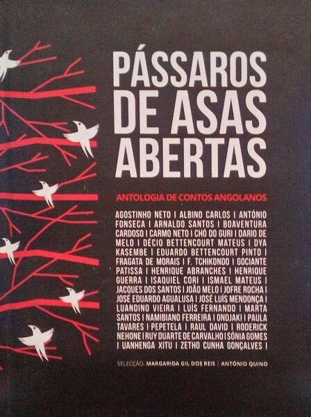 PÃSSAROS DE ASAS ABERTAS, ANTOLOGIA DE CONTOS ANGOLANOS.