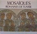 MOSAÃQUES ROMAINES DE TUNISIE.