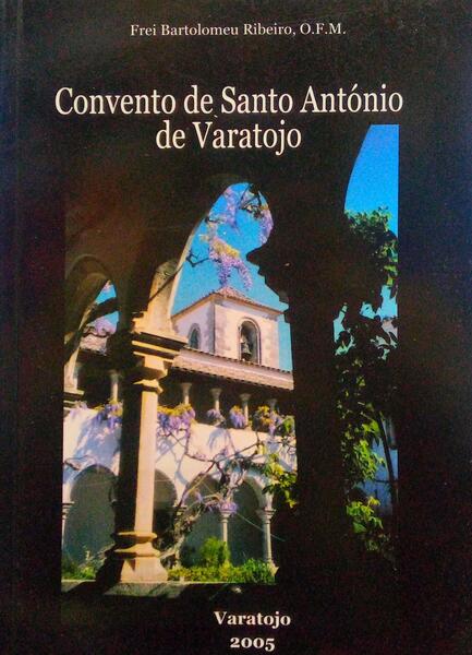 CONVENTO DE SANTO ANTÃ“NIO DE VARATOJO.