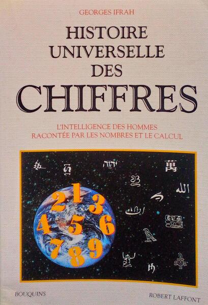 HISTOIRE UNIVERSELLE DES CHIFFRES. [2 VOLS.]