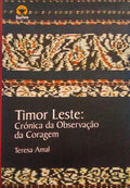 TIMOR LESTE: CRÃ“NICA DA OBSERVAÃ‡ÃƒO DA CORAGEM.