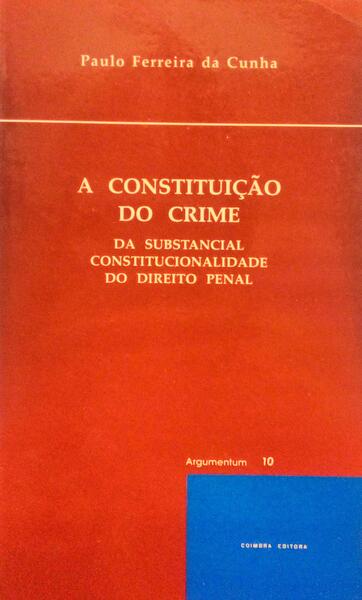 A CONSTITUIÃ‡ÃƒO DO CRIME.