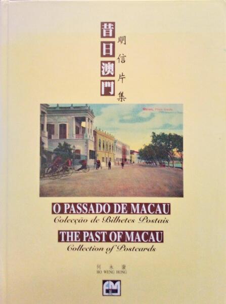O PASSADO DE MACAU, THE PAST OF MACAU.