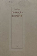 CIVILIZAÃ‡ÃƒO, JOSÃ‰ MATIAS.
