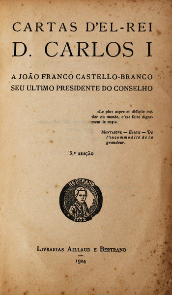 CARTAS D'EL - REI D. CARLOS I A JOÃƒO FRANCO CASTELLO-BRANCO.