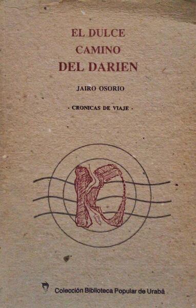 EL DULCE CAMINO DEL DARIEN.