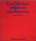L'ARCHITECTURE RELIGIEUSE CAROLINGIENNE.