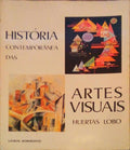 HISTÃ“RIA CONTEMPORÃ‚NEA DAS ARTES VISUAIS.