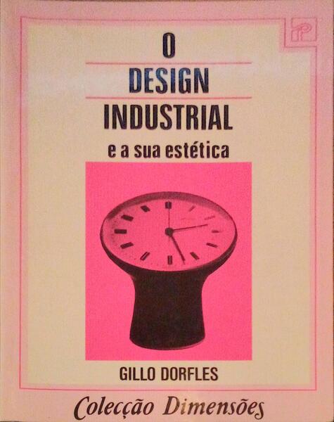 O DESIGN INDUSTRIAL E A SUA ESTÃ‰TICA.