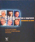 ELES MUDARAM A IMPRENSA: DEPOIMENTOS AO CPDOC.