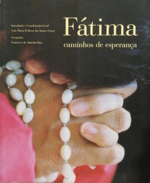 FÃTIMA CAMINHOS DE ESPERANÃ‡A.