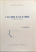 A VILLA ROMANA DO ALTO DO CIDREIRA.