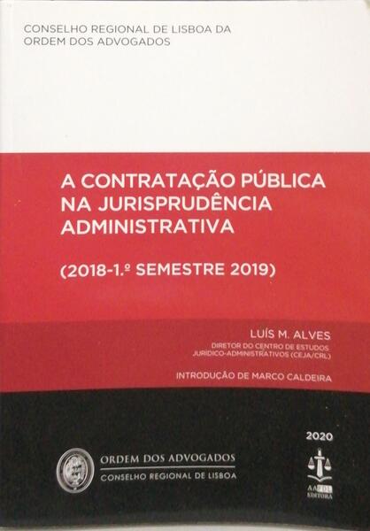 A CONTRATAÃ‡ÃƒO PÃšBLICA NA JURISPRUDÃŠNCIA ADMINISTRATIVA (2018-1.Âº SEMESTRE 2019).