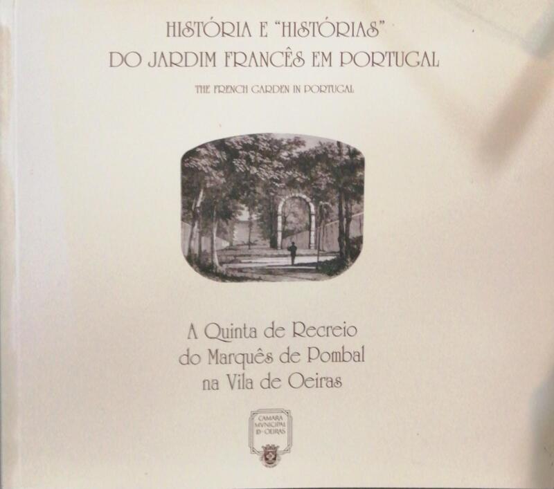A QUINTA DE RECREIO DO MARQUÃŠS DE POMBAL NA VILA DE OEIRAS.