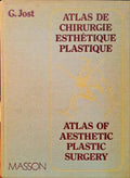 ATLAS DE CHIRURGIE ESTHÃ‰TIQUE PLASTIQUE. ATLAS OF AESTHETIC PLASTIC SURGERY.