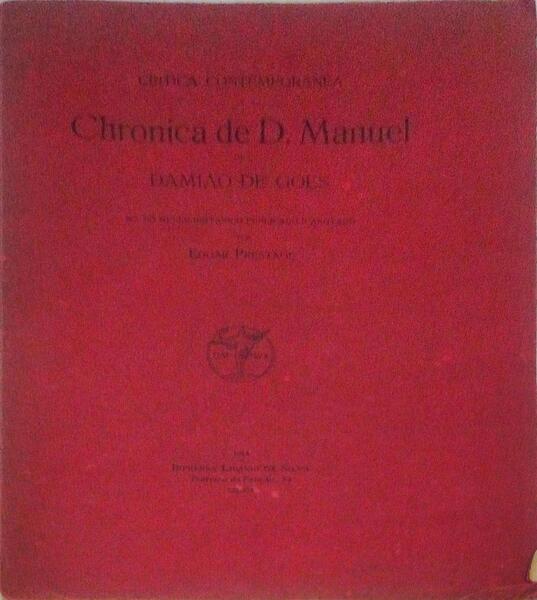 CRITICA CONTEMPORANEA Ã CHRONICA DE D. MANUEL DE DAMIÃƒO DE GOES.