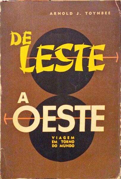DE LESTE A OESTE, VIAGEM AO REDOR DO MUNDO.