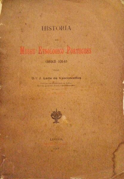 HISTORIA DO MUSEU ETNOLOGICO PORTUGUÃŠS (1893-1914).
