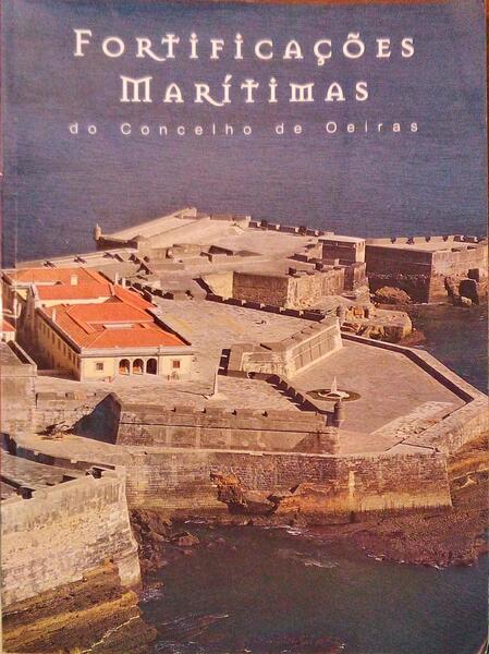 FORTIFICAÃ‡Ã•ES MARÃTIMAS DO CONCELHO DE OEIRAS.