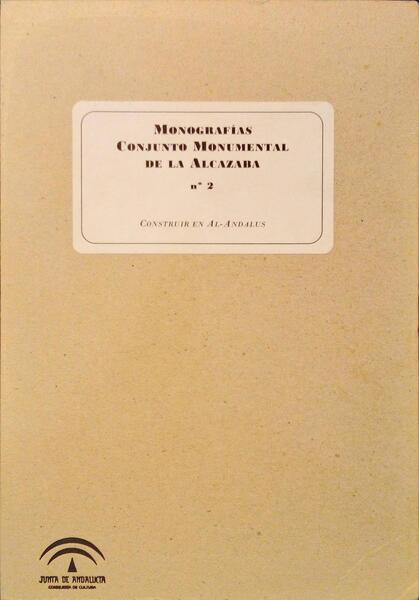 MONOGRAFÃAS DEL CONJUNTO MONUMENTAL DE LA ALCAZABA.