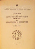 EXPOSIÃ‡ÃƒO DE ILUMINADOS E MANUSCRITOS VALIOSOS PERTENCENTES AO ARQUIVO NACIONAL DA TORRE DO TOMBO.