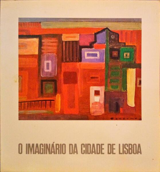 IMAGINÃRIO (O) DA CIDADE DE LISBOA.