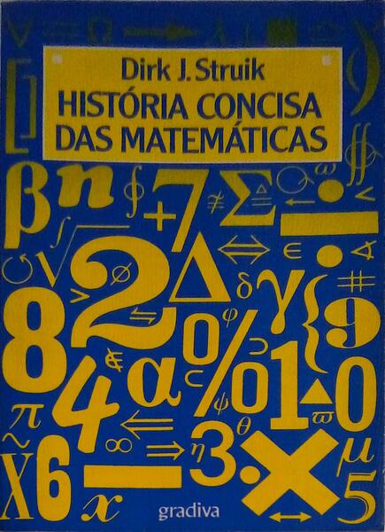 HISTÃ“RIA CONCISA DAS MATEMÃTICAS. [1.Âª EDIÃ‡ÃƒO]