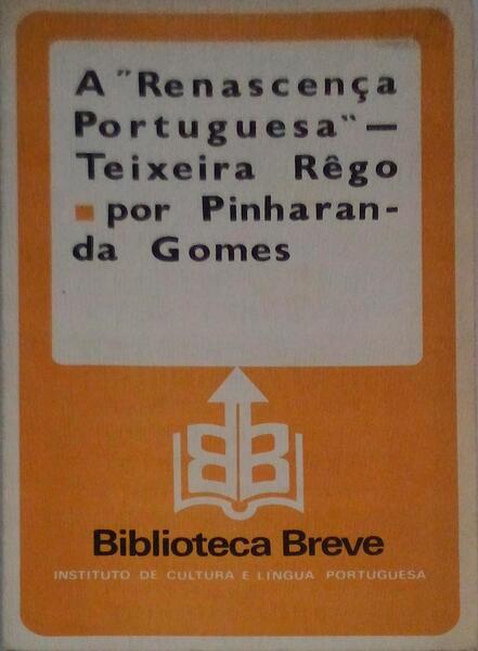A RENASCENÃ‡A PORTUGUESA, TEIXEIRA RÃŠGO.