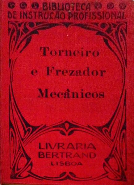 MANUAL DO TORNEIRO E FREZADOR MECÃ‚NICOS [2Âª EDIÃ‡ÃƒO].